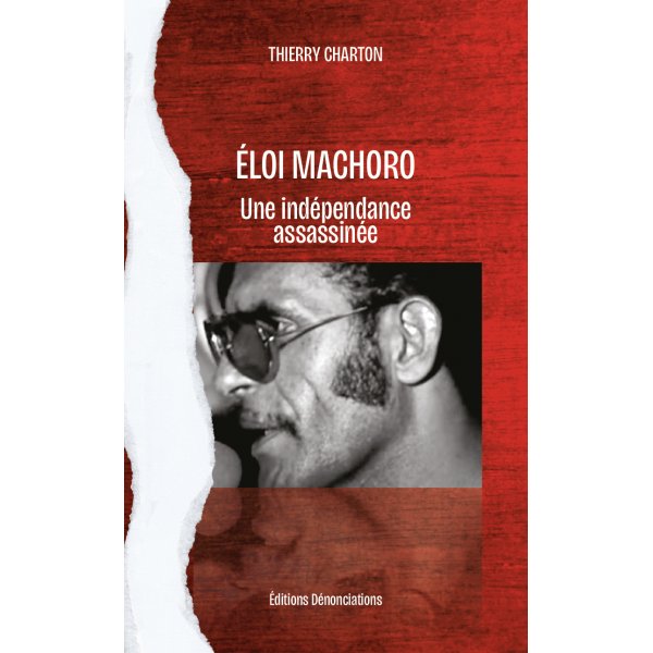 Eloi Machoro, une indépendance assassinée