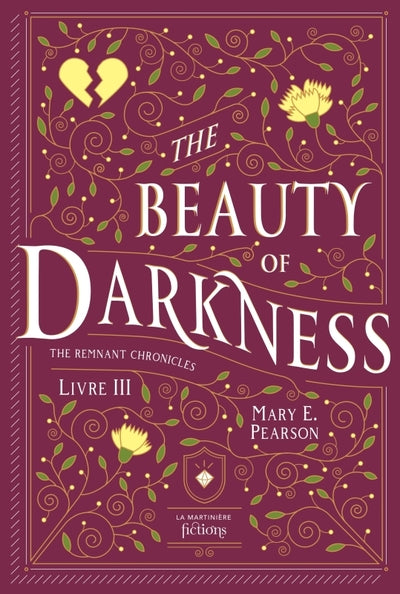 The Beauty of Darkness. The Remnant Chronicles, tome 3