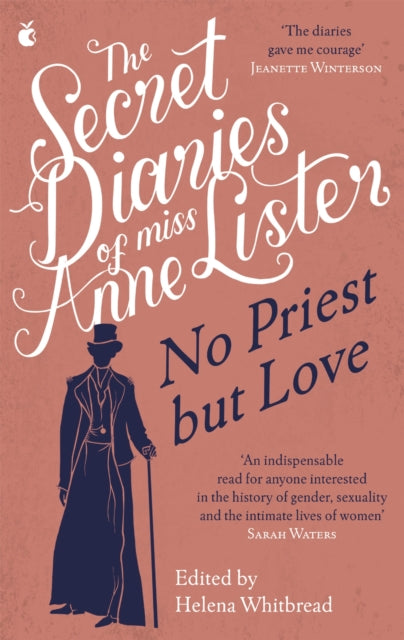 The Secret Diaries of Miss Anne Lister – Vol.2 : No Priest But Love