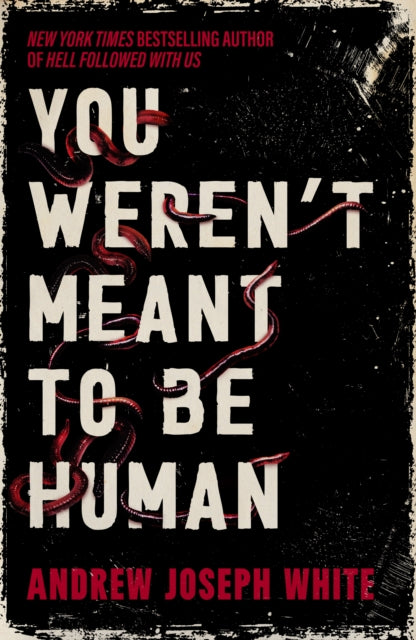 You Weren't Meant to Be Human (Hardback)