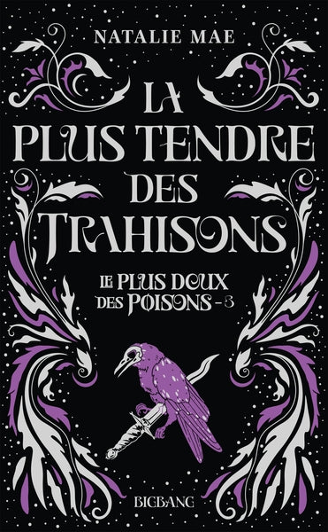 Le plus doux des poisons, T3 : La plus tendre des trahisons