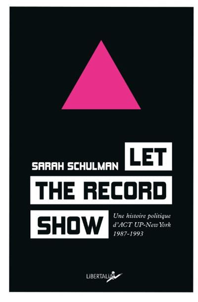Let the record show - Une histoire politique d’Act-Up New Yo