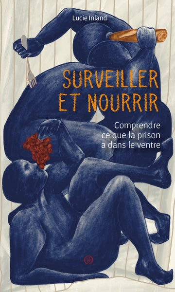 Surveiller et Nourrir - Comprendre ce que la prison a dans l