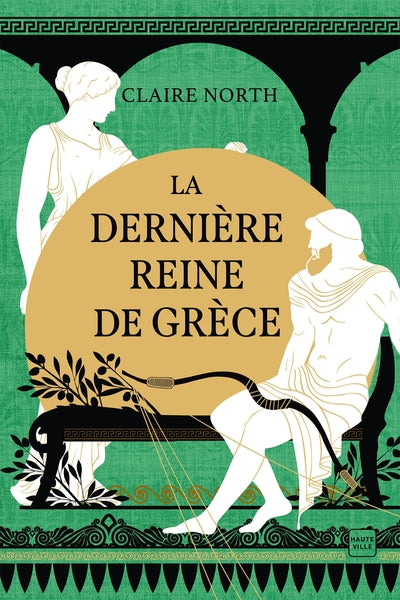 Le Chant des déesses, T3 : La Dernière Reine de Grèce