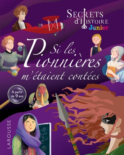 Secrets d'histoire junior - Si les pionnières m'étaient contées