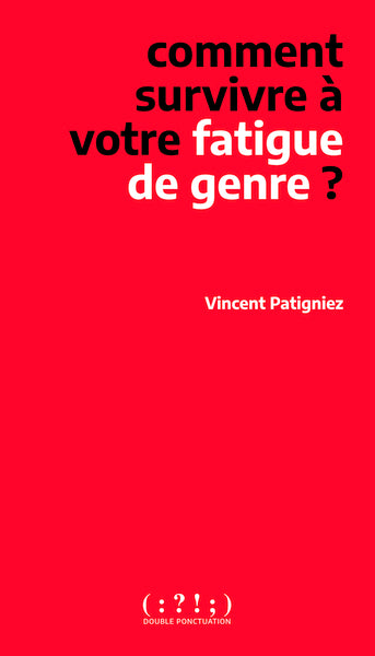 Comment survivre à votre fatigue de genre ?