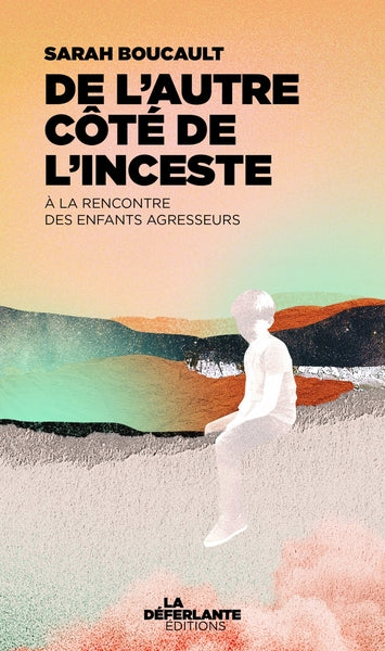 De l'autre côté de l'inceste - A la rencontre des enfants ag