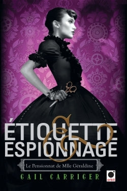 Le Pensionnat de Mlle Géraldine 1 - Etiquette & espionnage