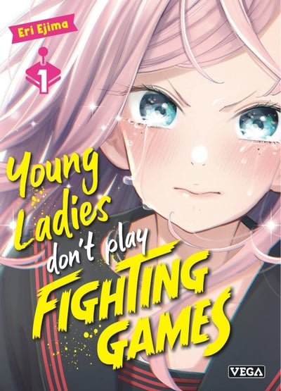 Young ladies don’t play fighting games - Tome 1