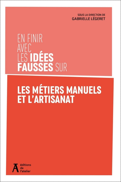 En finir avec les idées fausses sur les métiers manuels et l