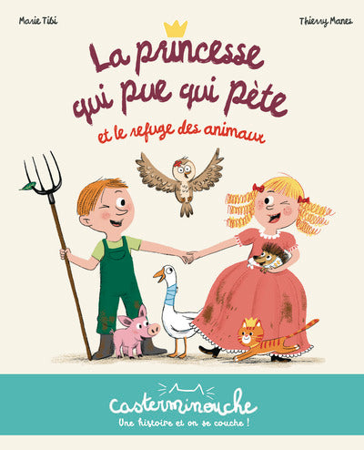 Casterminouche - La Princesse qui pue qui pète et le refuge des animaux