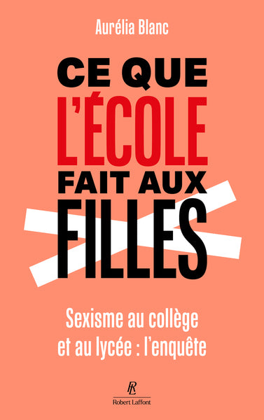 Ce que l'école fait aux filles - Sexisme au collège et au lycée : l'enquête