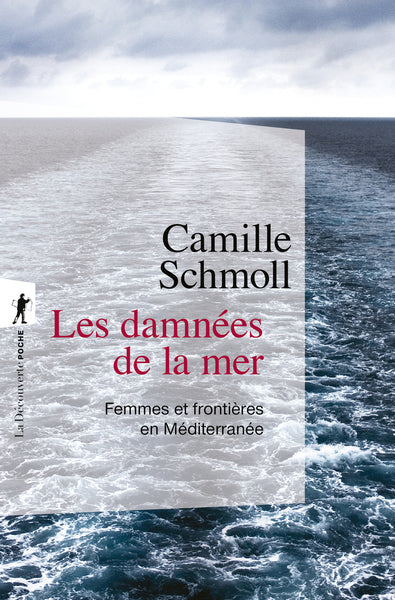 Les damnées de la mer - Femmes et frontières en Méditerranée