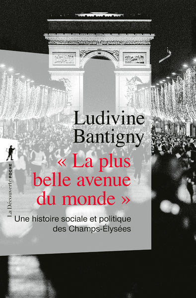 « La plus belle avenue du monde » - Une histoire sociale et politique des Champs-Élysées