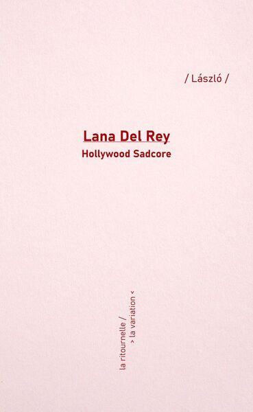 Lana Del Rey : Hollywood Sadcore