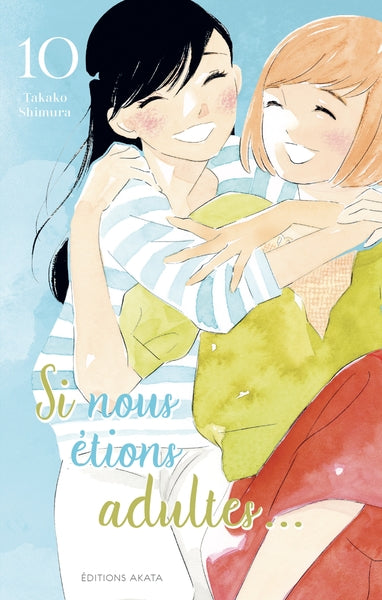 Si nous étions adultes... - Tome 10