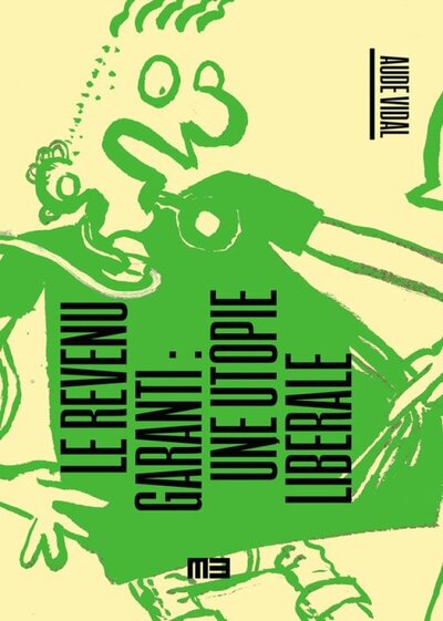 Le revenu garanti - une utopie libérale
