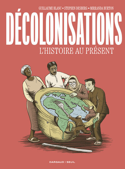 Décolonisations. L'Histoire au présent