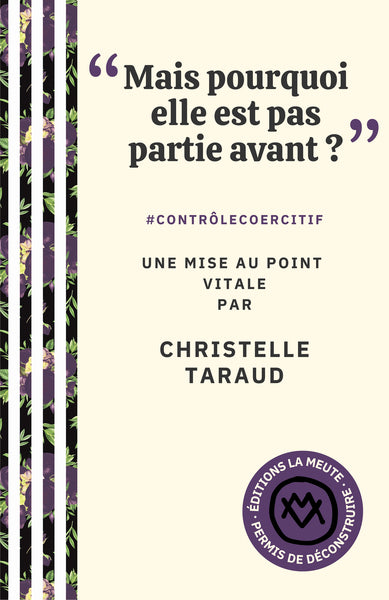 "Mais pourquoi elle est pas partie avant ?"