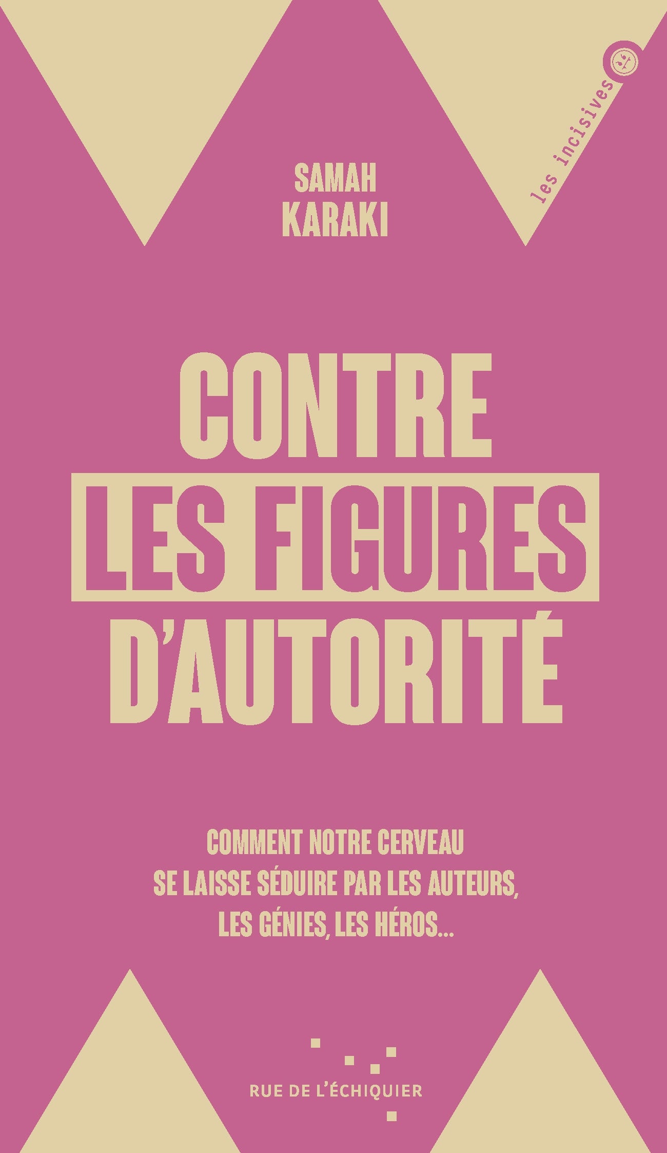 Contre les figures d'autorité - Comment notre cerveau se lai