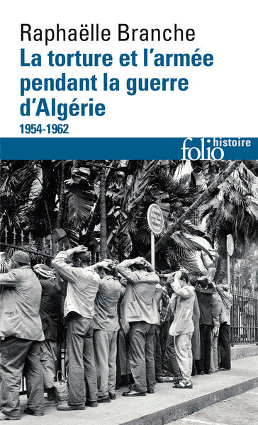 La torture et l'armée pendant la guerre d'Algérie