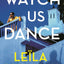 Watch Us Dance