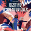 Destins d'aventurières