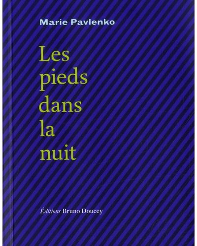Les pieds dans la nuit