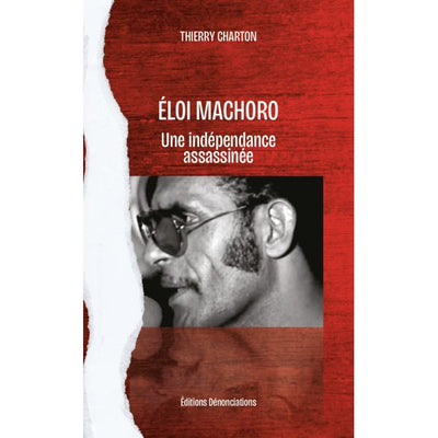 Eloi Machoro, une indépendance assassinée