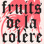 Fruits de la colère