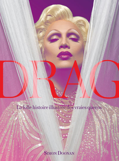 Drag Queens, la folle histoire illustrée des vraies queens