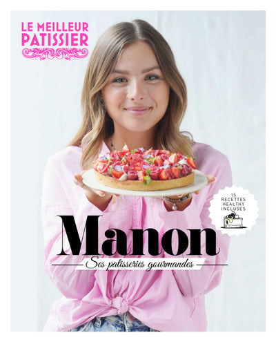 Manon. Ses Pâtisseries gourmandes