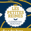 Les petites reines