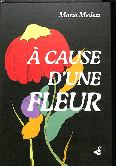 A cause d'une fleur