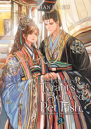 The Disabled Tyrant’s Beloved Pet Fish (Novel) Vol. 3