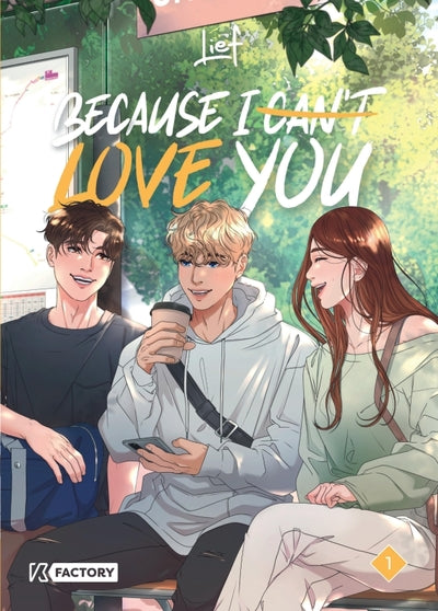Because I can t love you - Tome 1