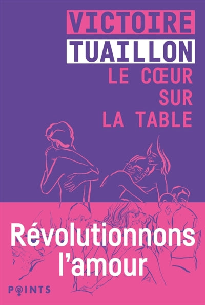 Le coeur sur la table : révolutionnons l'amour