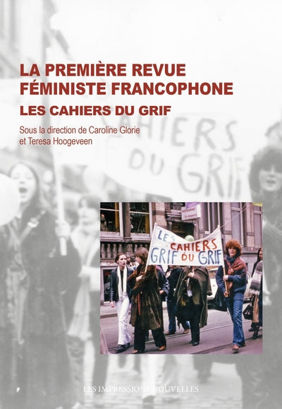 La première revue féministe francophone - Les Cahiers du Gri