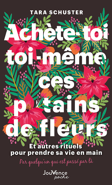 Achète-toi toi-même ces p*tains de fleurs