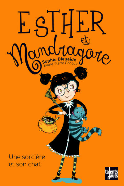 ESTHER ET MANDRAGORE - UNE SORCIERE ET SON CHAT