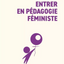 Entrer en pédagogie féministe