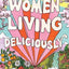 Women Living Deliciously /anglais