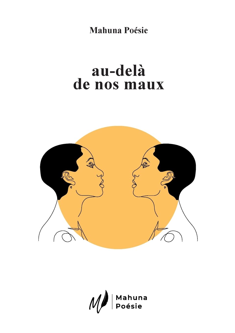 au-delà de nos maux