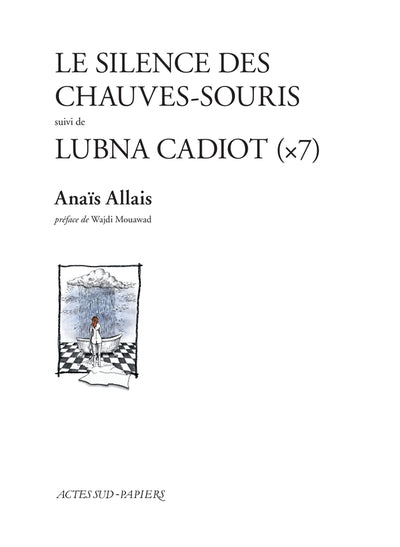 Le Silence des chauves-souris suivi de Lubna Cadiot