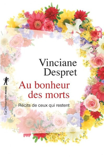 Au bonheur des morts - Récits de ceux qui restent