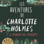 Les aventures de Charlotte Holmes - tome 02 : Le dernier des