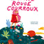 La petite rouge courroux