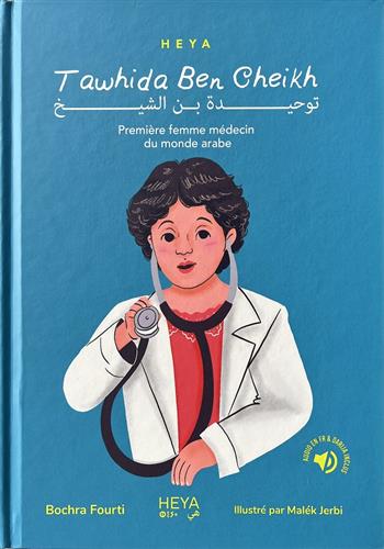 Tawhida Ben Cheikh, Première femme médecin du monde arabe