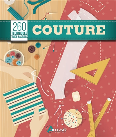 Couture : 260 techniques, trucs & astuces