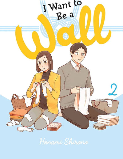 I Want to be a Wall Volume 2